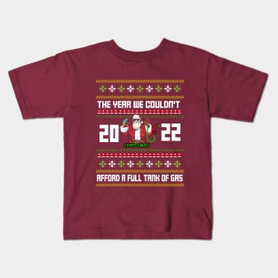 ugly funny Christmas sweater, the year we couldn't afford a full tank of gas Kids T-Shirt